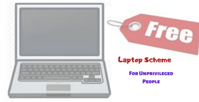 Is There Any Government Free Laptop Scheme For Unprivileged People? Is There Any Government Free Laptop Scheme For Unprivileged People?