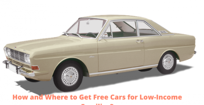 How and Where to Get Free Cars for Low-Income Families?